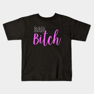 Bad Bitch Kids T-Shirt